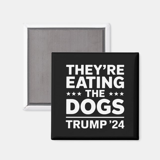 De äter hundarna Rolig debatt Trump-citat Magnet (Front/Back)