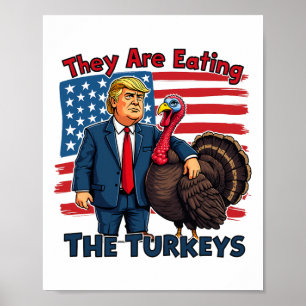 De äter kalkonerna på den berömda Donald Trump än Poster