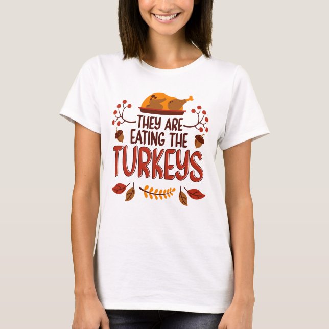 De äter kalkonerna t shirt (Framsida)