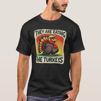 De äter kalkonerna Thanksgiving Humor T Shirt