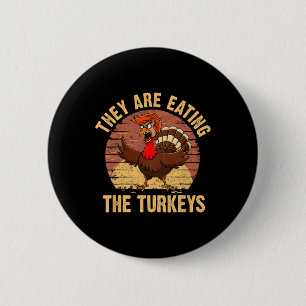 De äter kalkonerna Thanksgiving Trump Humor Knapp