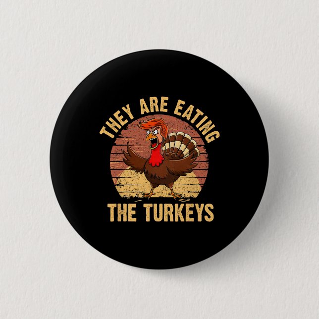 De äter kalkonerna Thanksgiving Trump Humor Knapp (Framsida)