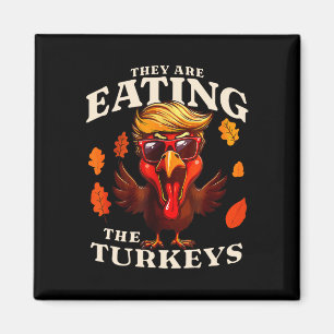 De äter Turkiet en fantastisk Trump-Thanksgiving Magnet
