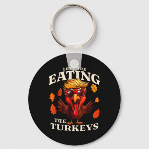 De äter Turkiet en fantastisk Trump-Thanksgiving Nyckelring