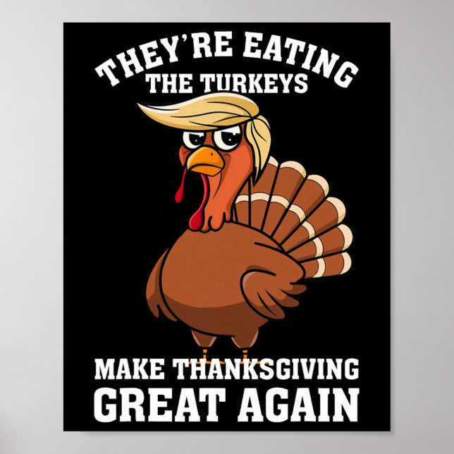 De äter turkonerna - Lustigt Turkiet Thanksgi Poster (Framsidan)
