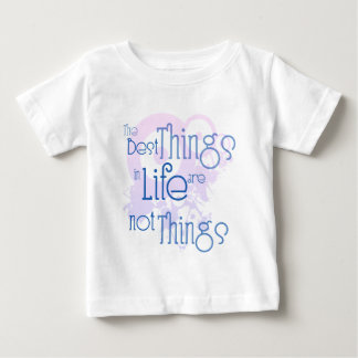 De bäst sakerna i liv är INTE saker Tee Shirt