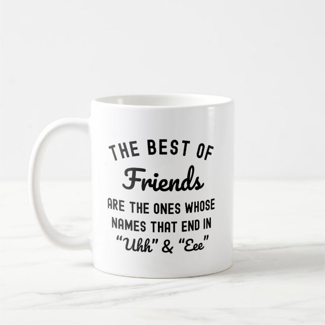De bästa av vänner är de vars Namn Kaffemugg (Vänster)