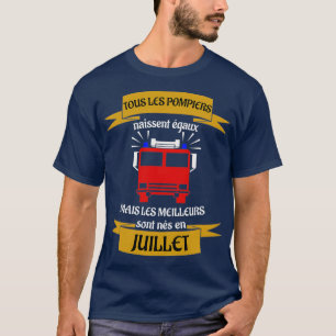 De bästa brandmännen föddes i juli t shirt