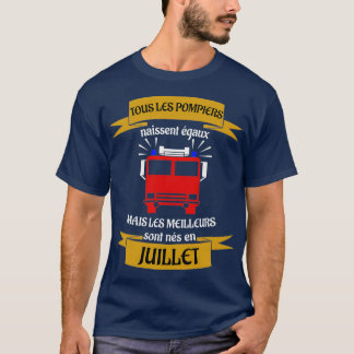 De bästa brandmännen föddes i juli t shirt