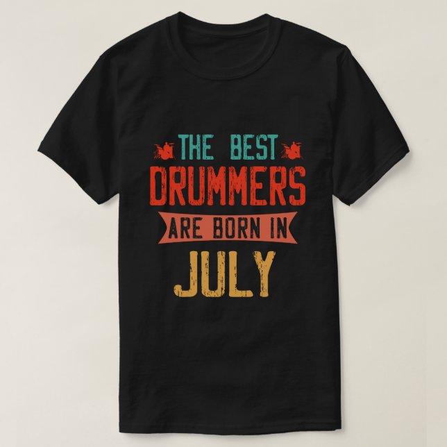 De bästa drummererna föds i juli t shirt (Design framsida)