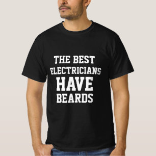 De bästa elektrikerna har Beards T-Shirt
