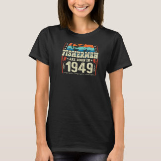 De bästa fiskarna föds 1949 t shirt