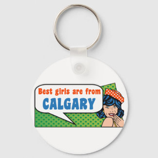 De bästa flickorna är från Calgary Nyckelring