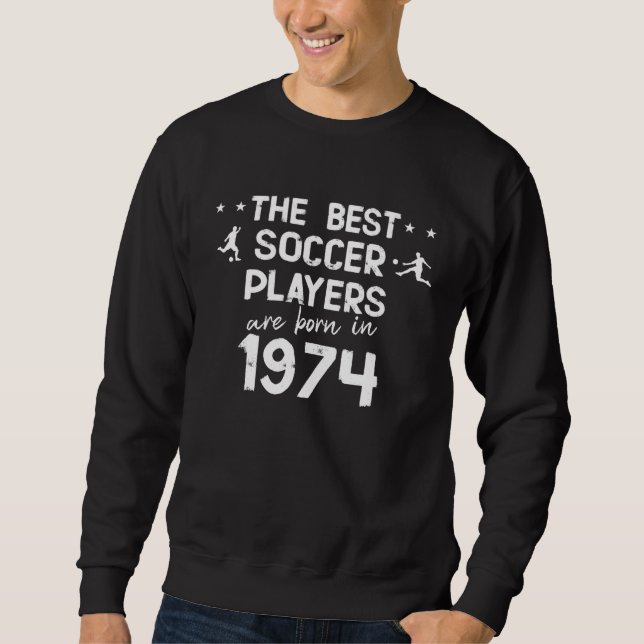 De bästa fotbollsspelarna är födda 1974 lång ärmad tröja (Framsida)