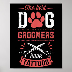 De bästa Hund har Tattoos-fungerande Trendig Pr Poster
