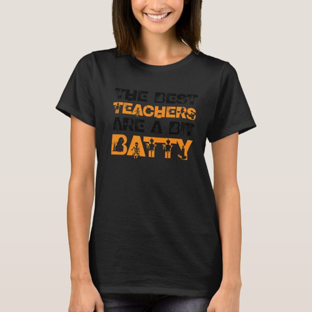 De bästa lärarna är en bit-batj Halloween Fladderm T Shirt (Framsida)