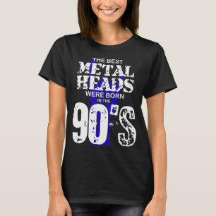De Bästa Metal Heads Föddes På 90-Talet T Shirt