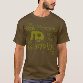 De bästa minnesmärkena görs i Camping T Shirt