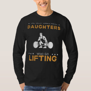 De bästa papporna har döttrar som går på styrketrä t shirt