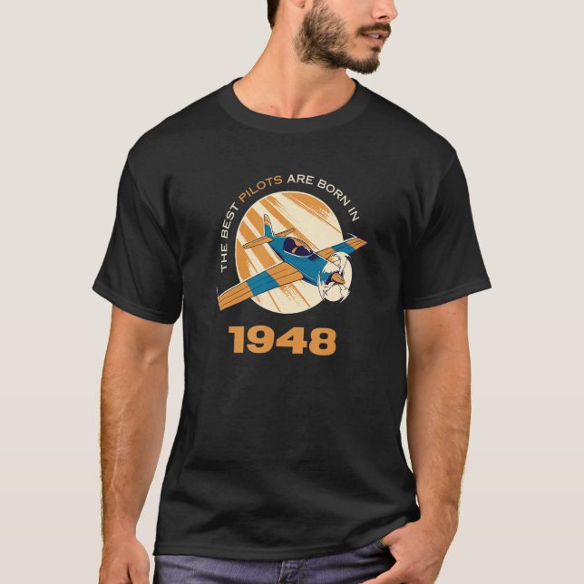 De bästa piloterna föddes 1948 inom luftfarten t shirt (Framsida)