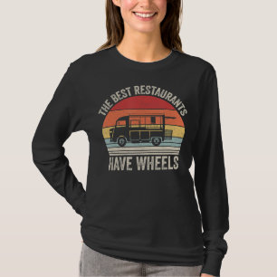 De bästa restaurangerna har hjul T-shirt