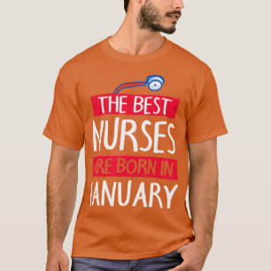De bästa sjuksköterskorna föds i januari Grattis p T Shirt