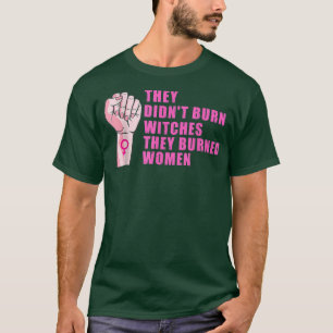 De brände inte vittnen de brände kvinnor. t shirt