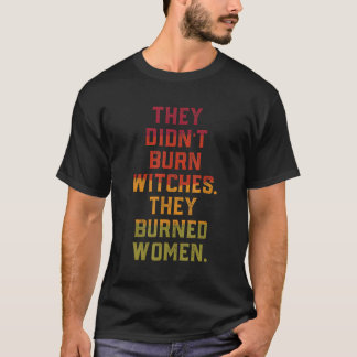 De brände sig inte. t shirt