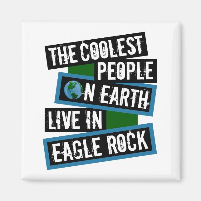 De coolaste människorna på jorden bor i Eagle Rock Magnet (Framsidan)