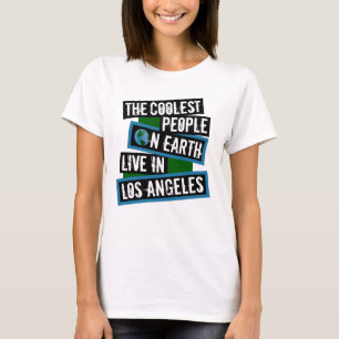 De coolaste människorna på jorden bor i Los Angele T Shirt