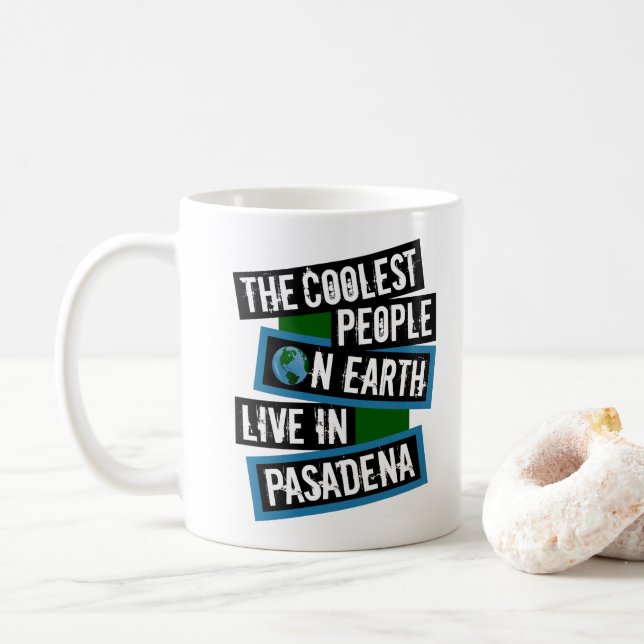 De coolaste människorna på jorden bor i Pasadena Kaffemugg (Med munk)