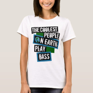 De coolaste människorna på jorden spelar bas t shirt