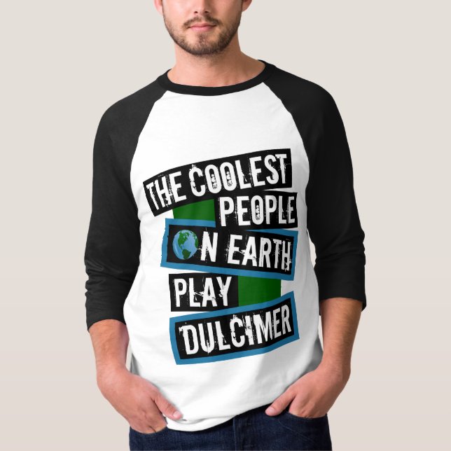 De coolaste människorna på jorden spelar dulcimer t shirt (Framsida)