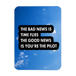 De dåliga nyheterna är att tiden flyger bra magnet