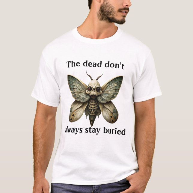 De döda stannar inte alltid begravda t shirt (Framsida)
