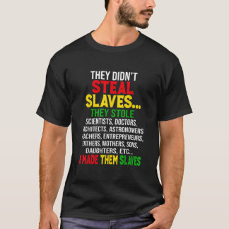 De dog Steal Slaves Black History Månad Melani T Shirt