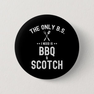 De enda B:n jag behöver är Bbq och Scotch Rolig Gr Knapp