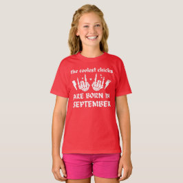 DE FÄRGSTA CHICKARNA ÄR FÖDDA I SEPTEMBER-födelsed T Shirt