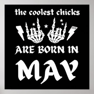 DE FÄRGSTÄNDIGA CHICKARNA ÄR FÖDDA I MAJ-ÅLDER POSTER