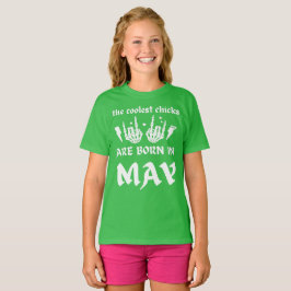 DE FÄRGSTÄNDIGA CHICKARNA ÄR FÖDDA I MAJ-ÅLDER T SHIRT