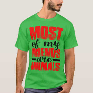De flesta av mina vänner är djur present t shirt