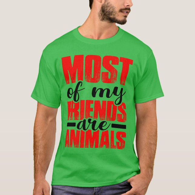 De flesta av mina vänner är djur present t shirt (Framsida)