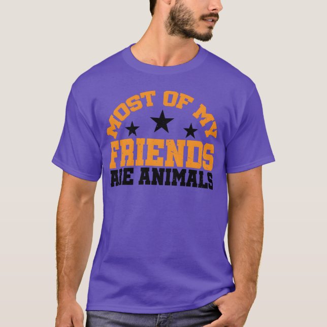De flesta av mina vänner är djur vän t shirt (Framsida)