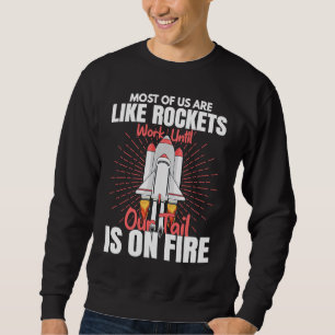 De flesta av oss är som raketer Aerospace Ingenjör Lång Ärmad Tröja