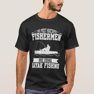 De flesta fiskare i Fantastisk bedriver Kayak-fisk T Shirt