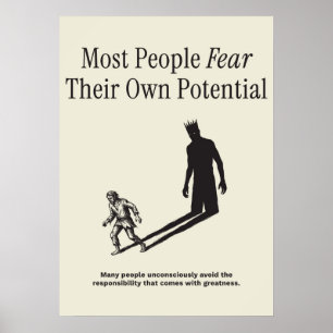 De flesta människor fruktar sin egen potential poster