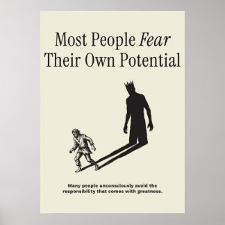 De flesta människor fruktar sin egen potential poster