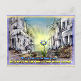 De försökte begrava oss. Men vi var frön Postkort Vykort