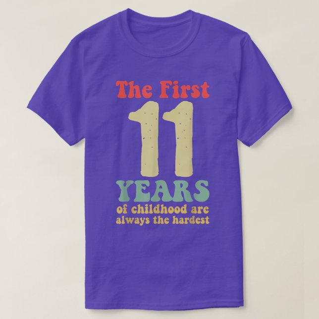 De första 11 åren av barndom är alltid de t shirt (Design framsida)