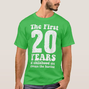 De första 20 åren av barndom är alltid de t shirt